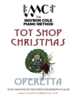 Image for Toy Shop Christmas Operetta : The Mayron Cole Piano Method