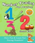 Image for Number Tracing Fun Practice! : Have Fun &amp; Learn Fast Tracing Numbers!