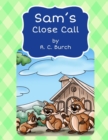 Image for Sam&#39;s Close Call
