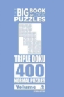 Image for The Big Book of Logic Puzzles - Triple Doku 400 Normal (Volume 2)