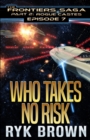 Image for Ep.#7 - Who Takes No Risk