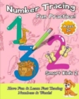 Image for Number Tracing Fun Practice! : Have Fun &amp; Learn Fast Tracing Numbers &amp; Words!