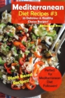 Image for Mediterranean Diet Recipes #3 : 25 Delicious &amp; Healthy Choice Recipes! - Perfect for Mediterranean Diet Followers! - Plant Based Recipes!