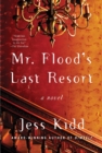 Image for Mr. Flood&#39;s Last Resort : A Novel