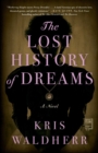 Image for The lost history of dreams: a novel