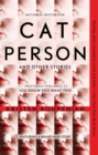 Image for You Know You Want This: &quot;Cat Person&quot; and Other Stories