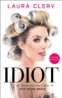 Image for Idiot: life stories from the creator of Help Helen Smash