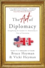 Image for Art of Diplomacy: Strengthening the Canada-U.S. Relationship in Times of Uncertainty