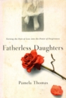 Image for Fatherless Daughters: Turning the Pain of Loss into the Power of Forgiveness
