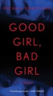 Image for Good Girl, Bad Girl: A Novel