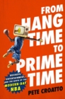 Image for From Hang Time to Prime Time