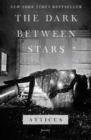 Image for The dark between stars: poems