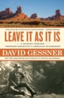 Image for Leave It as It Is: A Journey Through Theodore Roosevelt&#39;s American Wilderness