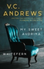 Image for My Sweet Audrina / Whitefern Bindup