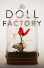 Image for The Doll Factory : A Novel