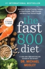 Image for Fast800 Diet: Discover the Ideal Fasting Formula to Shed Pounds, Fight Disease, and Boost Your Overall Health