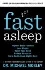 Image for Fast Asleep : Improve Brain Function, Lose Weight, Boost Your Mood, Reduce Stress, and Become a Better Sleeper