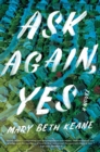 Image for Ask Again, Yes : A Novel