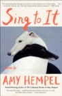 Image for Sing to It : Stories