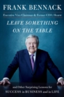 Image for Leave something on the table: and other surprising lessons for success in business and in life