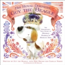Image for His Royal Dogness, Guy the Beagle : The Rebarkable True Story of Meghan Markle&#39;s Rescue Dog