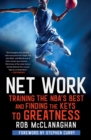 Image for Net work: training the NBA&#39;s best and finding the keys to greatness
