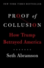 Image for Proof of Collusion : How Trump Betrayed America