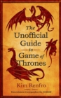 Image for The Unofficial Guide to Game of Thrones