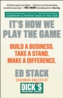 Image for It&#39;s How We Play the Game: Build a Business. Take a Stand. Make a Difference.