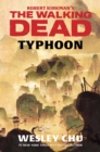 Image for Robert Kirkman&#39;s The Walking Dead: Typhoon