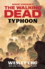 Image for Robert Kirkman&#39;s The Walking Dead: Typhoon
