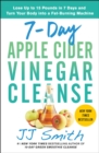 Image for 7-Day Apple Cider Vinegar Cleanse: Lose Up to 15 Pounds in 7 Days and Turn Your Body into a Fat-Burning Machine