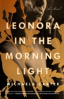 Image for Leonora in the Morning Light: A Novel