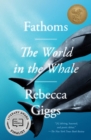 Image for Fathoms: The World in the Whale