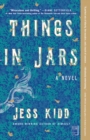 Image for Things in jars: a novel