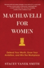 Image for Machiavelli for women: a playbook for getting ahead at work