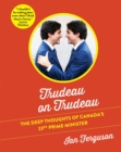 Image for Trudeau on Trudeau: The Deep Thoughts of Canada&#39;s 23rd Prime Minister