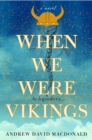 Image for When We Were Vikings