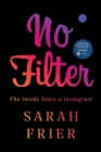 Image for No Filter: The Inside Story of Instagram