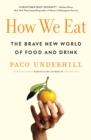 Image for How we eat  : the brave new world of food and drink