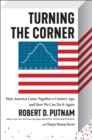 Image for The Upswing : How America Came Together a Century Ago and How We Can Do It Again