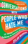 Image for Conversations With People Who Hate Me: 12 Things I Learned from Talking to Internet Strangers
