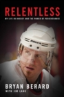 Image for Relentless : My Life in Hockey and the Power of Perseverance