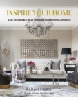 Image for Inspire your home  : easy affordable ideas to make every room glamorous