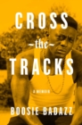 Image for Cross the Tracks