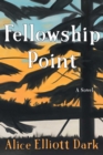 Image for Fellowship Point : A Novel