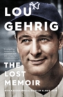 Image for Lou Gehrig : The Lost Memoir
