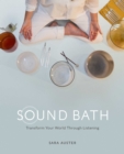 Image for Sound bath  : meditate, heal and connect through listening