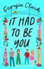 Image for It Had to Be You: A Novel