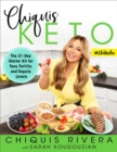 Image for Chiquis Keto : The 21-Day Starter Kit for Taco, Tortilla, and Tequila Lovers